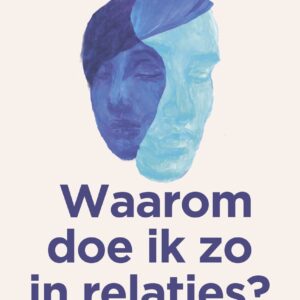 Waarom doe ik zo in relaties?